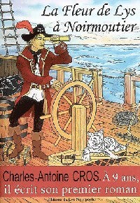 Livrenpoche : La Fleur de Lys à Noirmoutier - Charles-Antoine Cros - Livre