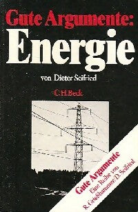Gute argumente : Energie - Dieter Seifried -  Beck'sche Schwarze Reihe - Livre