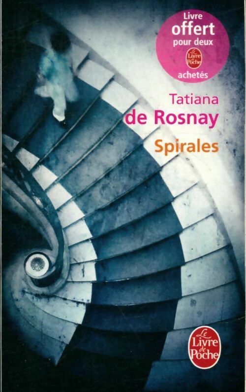 Livrenpoche : Spirales - Tatiana De Rosnay - Livre