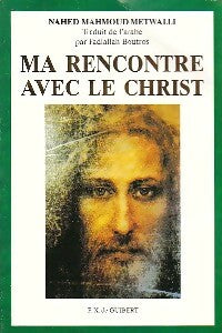 Livrenpoche : Ma rencontre avec le Christ - Nahed Mahmoud Metwalli - Livre