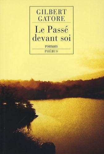 Livrenpoche : Le passé devant soi - Gilbert Gatore - Livre