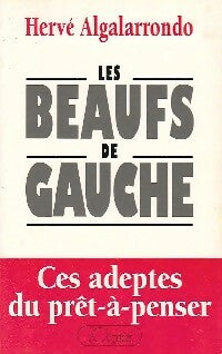 Livrenpoche : Les beaufs de gauche - Hervé Algalarrondo - Livre