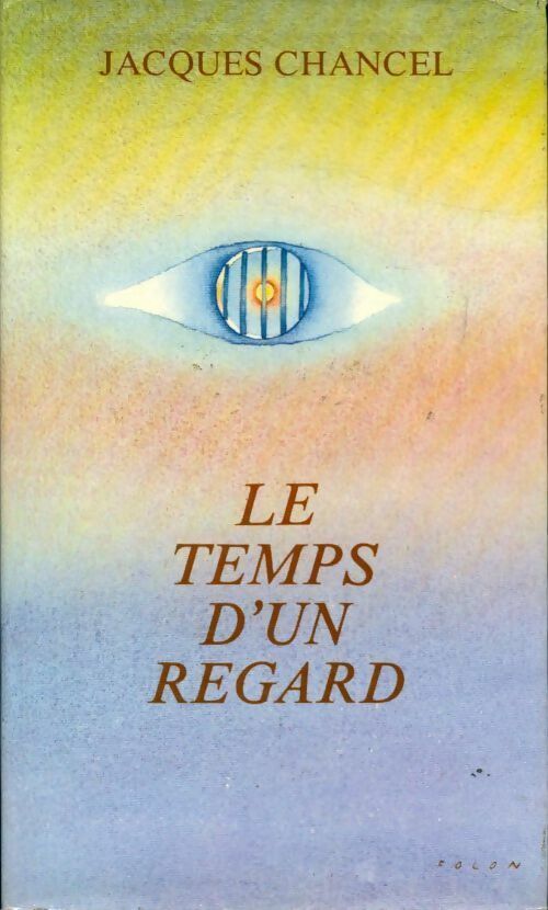 Livrenpoche : Le temps d'un regard - Jacques Chancel - Livre