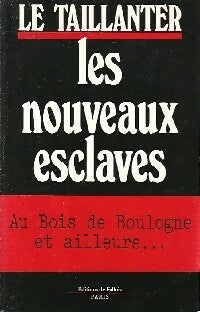 Livrenpoche : Les nouveaux esclaves - Roger Le Taillanter - Livre