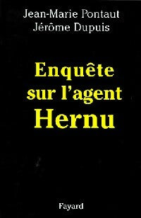 Livrenpoche : Enquête sur l'agent Hernu - Jean-Marie Pontaut, Jérôme Dupuis - Livre