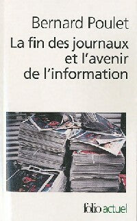 Livrenpoche : La fin des journaux et l'avenir de l'information - Bernard Poulet - Livre