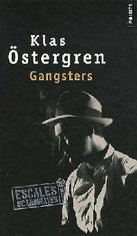 Livrenpoche : Gangsters - Klas Ostergren - Livre