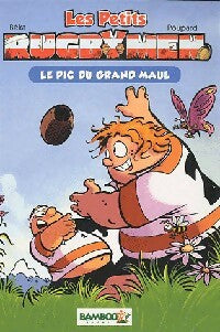 Livrenpoche : Les petits rugbymen Tome I : Le pic du Grand Maul - Béka, Poupard - Livre