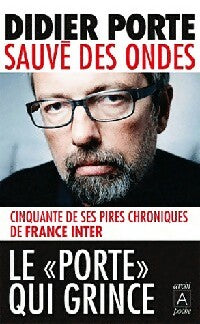 Livrenpoche : Sauvé des ondes - Didier Porte - Livre