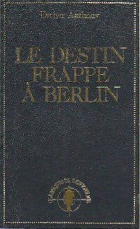 Le destin frappe à Berlin - Evelyn Anthony - Livre