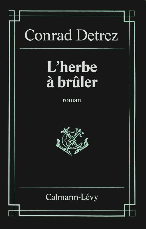 Livrenpoche : L'herbe à brûler - Conrad Detrez - Livre