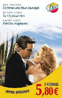 Livrenpoche : Comme une fleur sauvage / Tu n'y peux rien / Paroles magiques - Kristin James, Cassie Miles, Ann Salerno - Livre