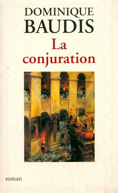 La conjuration - Dominique Baudis -  Le Grand Livre du Mois GF - Livre
