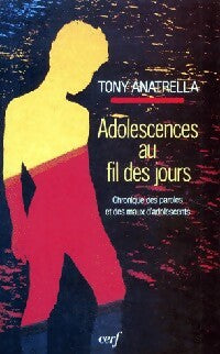 Adolescences au fil des jours - Tony Anatrella -  Cerf GF - Livre