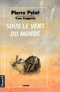 Livrenpoche : Sous le vent du monde Tome I : Qui regarde la montagne au loin - Pierre Pelot - Livre