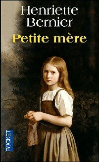 Livrenpoche : Petite mère - Henriette Bernier - Livre