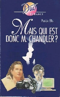 Livrenpoche : Mais qui est donc M. Chandler ? - Patricia Ellis - Livre