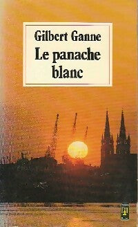 Le panache blanc - Gilbert Ganne -  Pocket - Livre