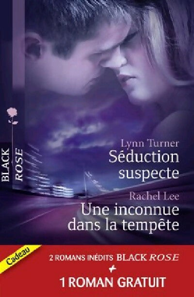 Livrenpoche : Séduction suspecte / Une inconnue dans la tempête / Enquête sous tension - Rachel Lee, Merline Lovelace, Lynn Turner - Livre
