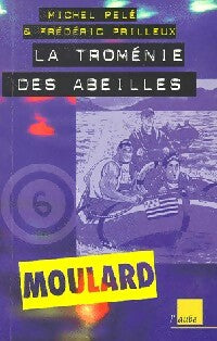 Livrenpoche : Les aventures extraordinaires de moulard Tome VI : La troménie des abeilles - Michel Pelé, Frédéric Prilleux - Livre