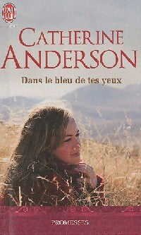 Livrenpoche : Dans le bleu de tes yeux - Catherine Anderson - Livre