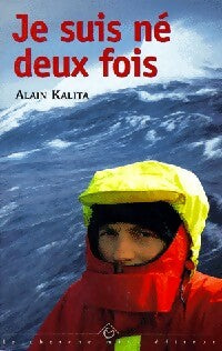 Livrenpoche : Je suis né deux fois - Alain Kalita - Livre