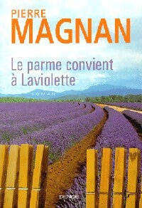 Livrenpoche : Le parme convient à Laviolette - Pierre Magnan - Livre