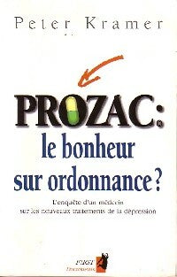 Livrenpoche : Prozac : le bonheur sur ordonnance ? - Peter D. Kramer - Livre