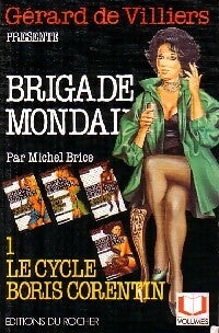 Livrenpoche : Brigade mondaine. Le cycle de Boris Corentin 1 - Michel Brice - Livre