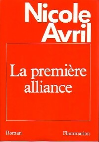 Livrenpoche : La première alliance - Nicole Avril - Livre