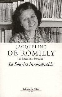 Livrenpoche : Le sourire innombrable - Jacqueline De Romilly - Livre