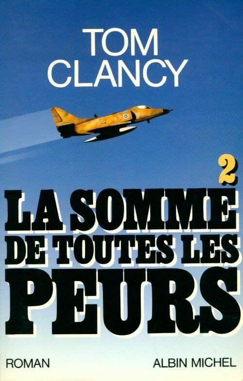 Livrenpoche : La somme de toutes les peurs Tome II - Tom Clancy - Livre