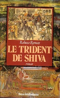 Livrenpoche : Le trident de Shiva - Rebecca Ryman - Livre