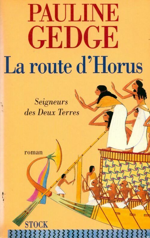 Livrenpoche : Seigneurs des deux terres Tome III : La route d'Horus - Pauline Gedge - Livre