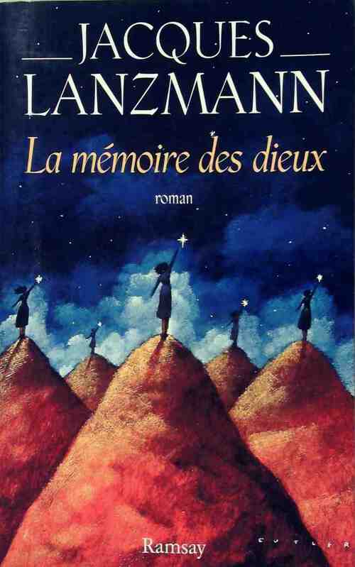 La mémoire des dieux - Jacques Lanzmann -  Ramsay GF - Livre