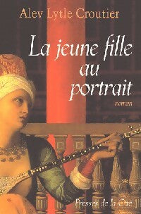 Livrenpoche : La jeune fille au portrait - Alev Lytle Croutier - Livre
