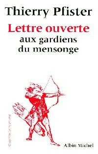 Livrenpoche : Lettre ouverte aux gardiens du mensonge - Thierry Pfister - Livre