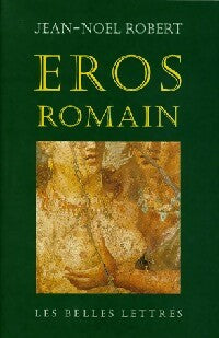 Livrenpoche : Eros romain - Jean-Noël Robert - Livre