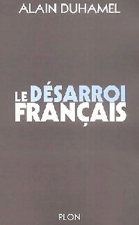 Livrenpoche : Le désarroi français - Alain Duhamel - Livre