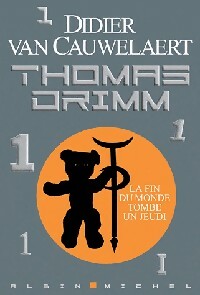 Livrenpoche : Thomas Drimm Tome I : La fin du monde tombe un jeudi - Didier Van Cauwelaert - Livre