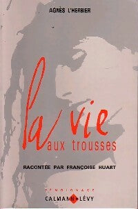 Livrenpoche : La vie aux trousses - Agnès L'Herbier - Livre