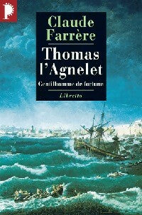 Livrenpoche : Thomas l'Agnelet, gentilhomme de fortune - Claude Farrère - Livre