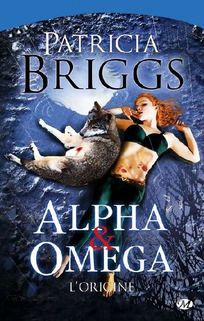 Livrenpoche : Alpha & Omega : L'origine - Patricia Briggs - Livre