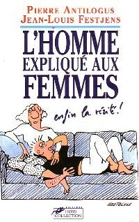 Livrenpoche : L'homme expliqué aux femmes - Jean-Louis Festjens, Pierre Antilogus - Livre