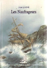 Livrenpoche : Les naufrageurs - Jean Lainé - Livre