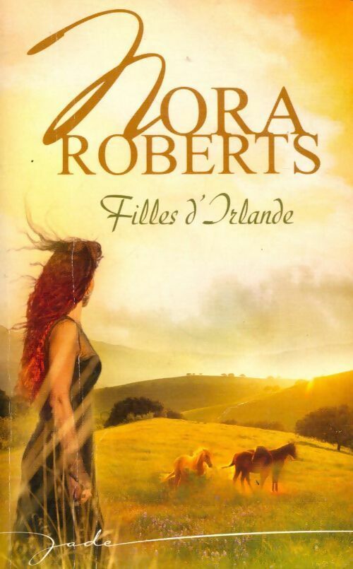 Filles d'Irlande - Nora Roberts - Livre