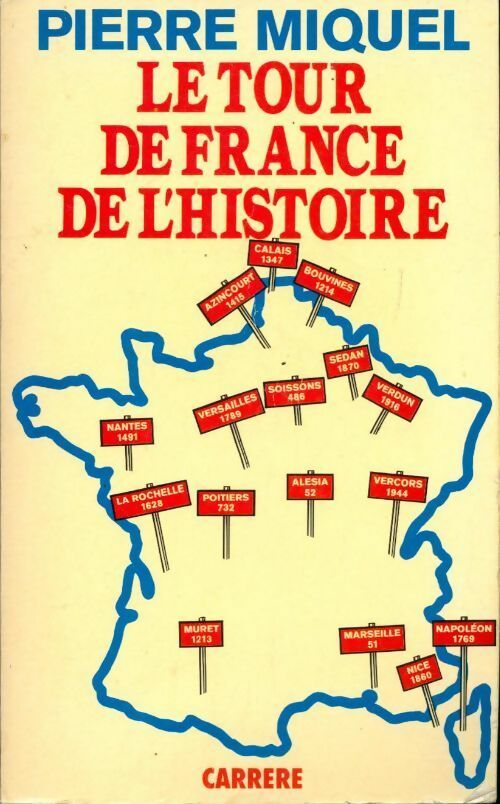 Livrenpoche : Le tour de France de l'histoire - Pierre Miquel - Livre