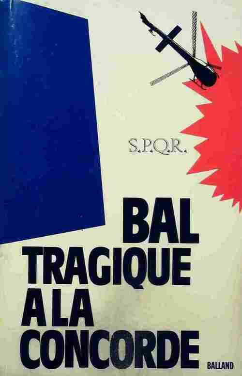 Livrenpoche : Bal tragique à la Concorde - S.P.Q.R. - Livre