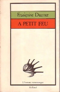 Livrenpoche : A petit feu - Françoise Ducout - Livre