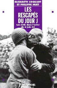 Livrenpoche : Les rescapés du Jour J - Philippe Huet, Elisabeth Coquart - Livre